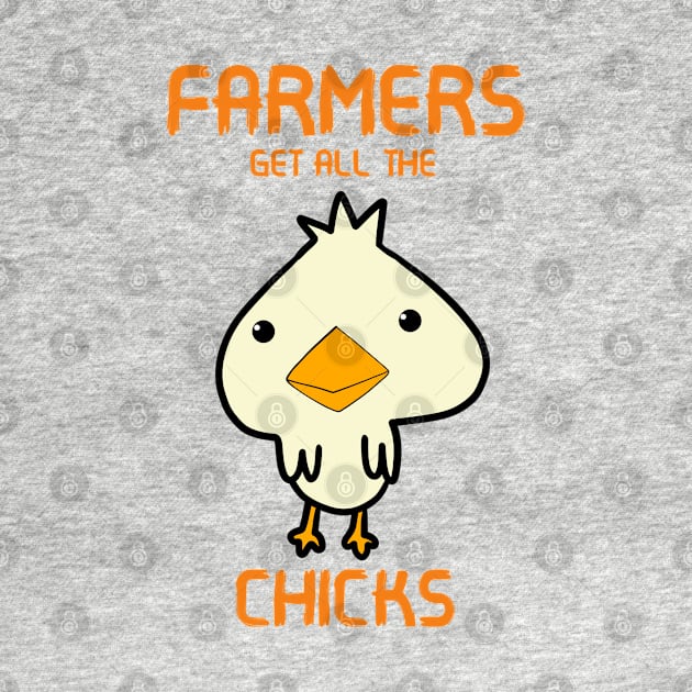 Farmers Get All The Chicks by Monster To Me